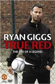 Ryan Giggs - True Red在线观看和下载