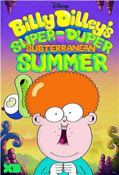 Billy Dilley's Super-Duper Subterranean Summer在线观看和下载