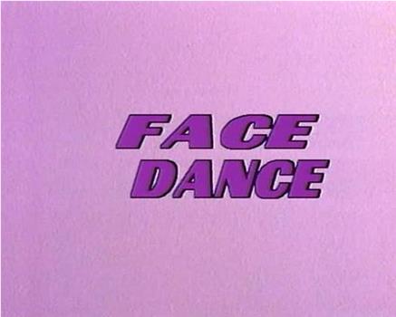 Face Dance, Parts I在线观看和下载