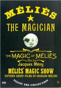 La magie Méliès在线观看和下载