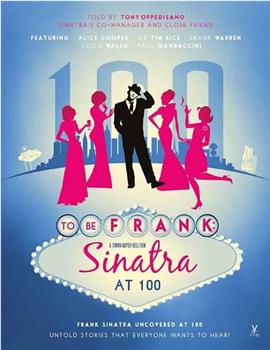 To Be Frank, Sinatra at 100在线观看和下载