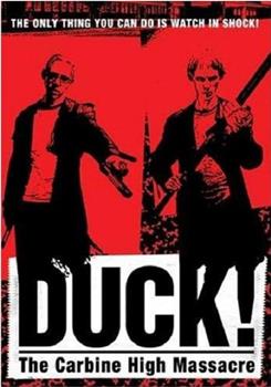 Duck! The Carbine High Massacre在线观看和下载