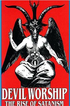 魔鬼崇拜：撒旦教的兴起在线观看和下载