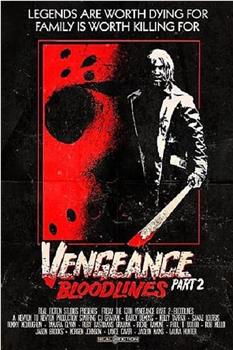 Friday the 13th Vengeance 2: Bloodlines在线观看和下载