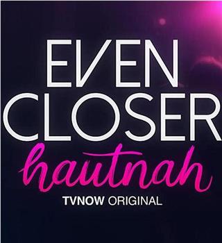 Even Closer: Hautnah在线观看和下载