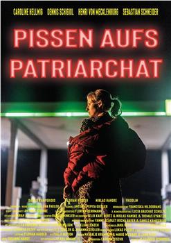Pissen auf's Patriarchat在线观看和下载