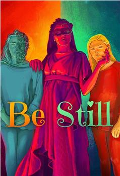 Be Still在线观看和下载
